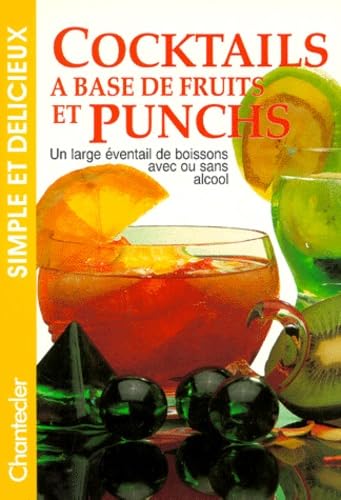 Simple et délicieux 21. Cocktails à base de fruits et punchs Leisure, Home & Garden
