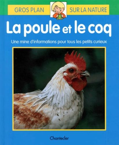 Gros plan sur la nature 3. La poule et le coq Non-fiction
