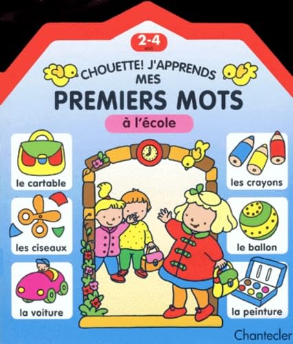 CHOUETTE ! J'APPRENDS MES PREMIERS MOTS A L'ECOLE book