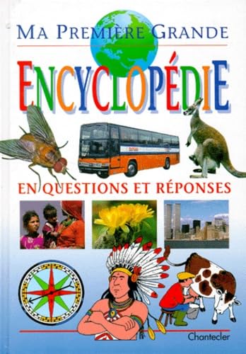 MA PREMIERE GRANDE ENCYCLOPEDIE EN QUESTIONS ET REPONSES book