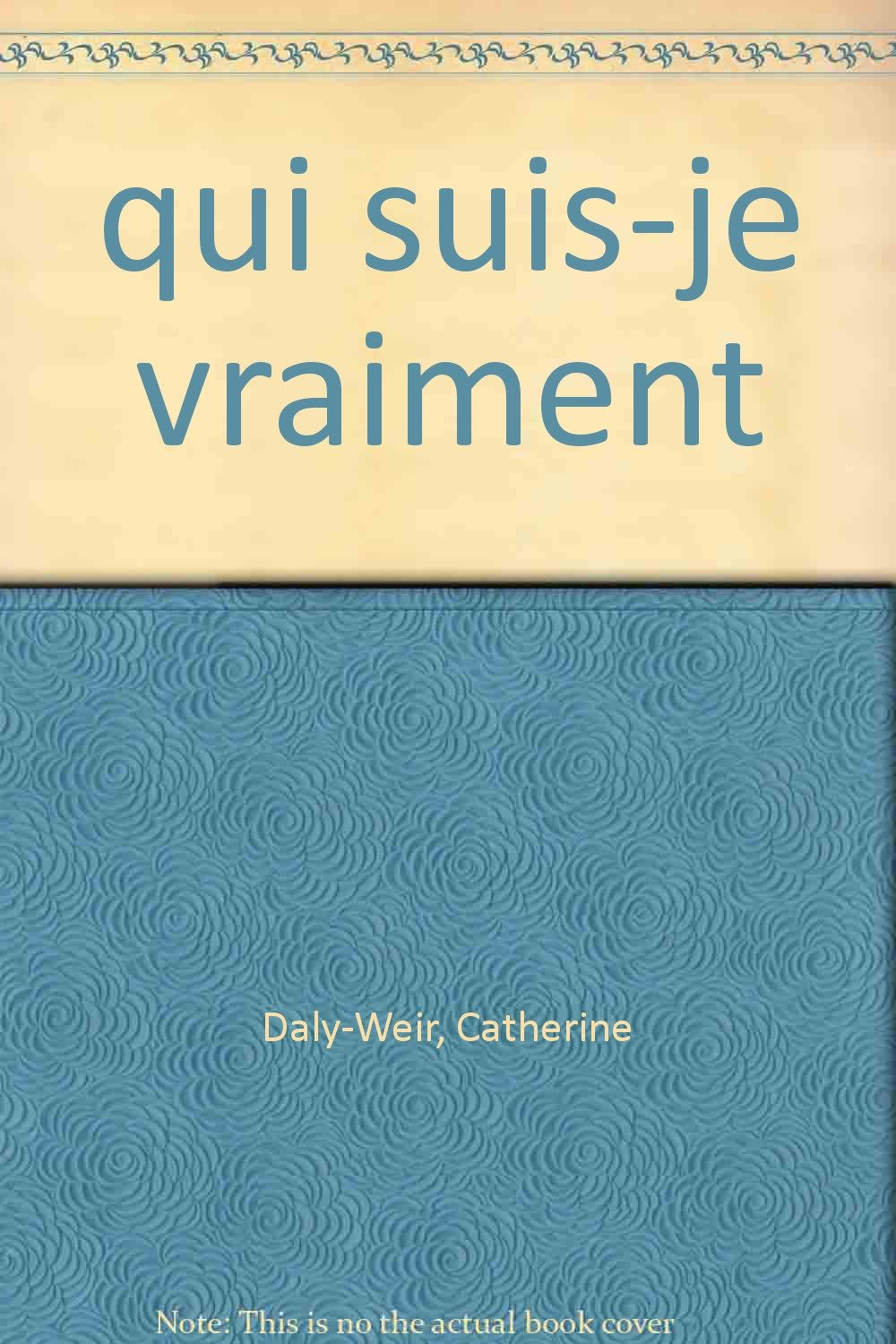 Qui Suis-Je Vraiment ? 25 Tests A Choix Multiple Super Amusants Pour Apprendre A Mieux Se Connaitre book