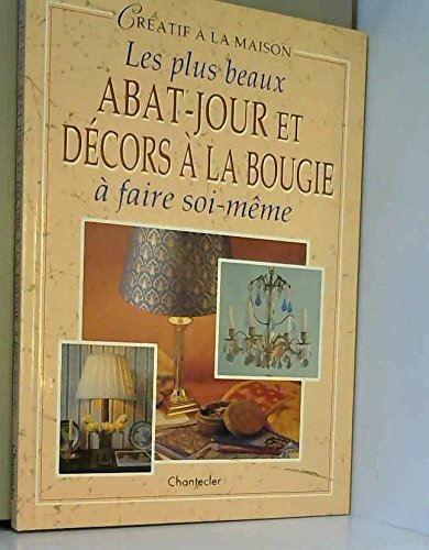 Les Plus Beaux Abat-Jour Et Decors A La Bougie book