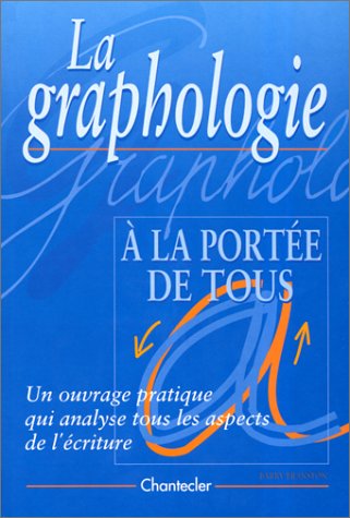 La Graphologie A La Portee De Tous book