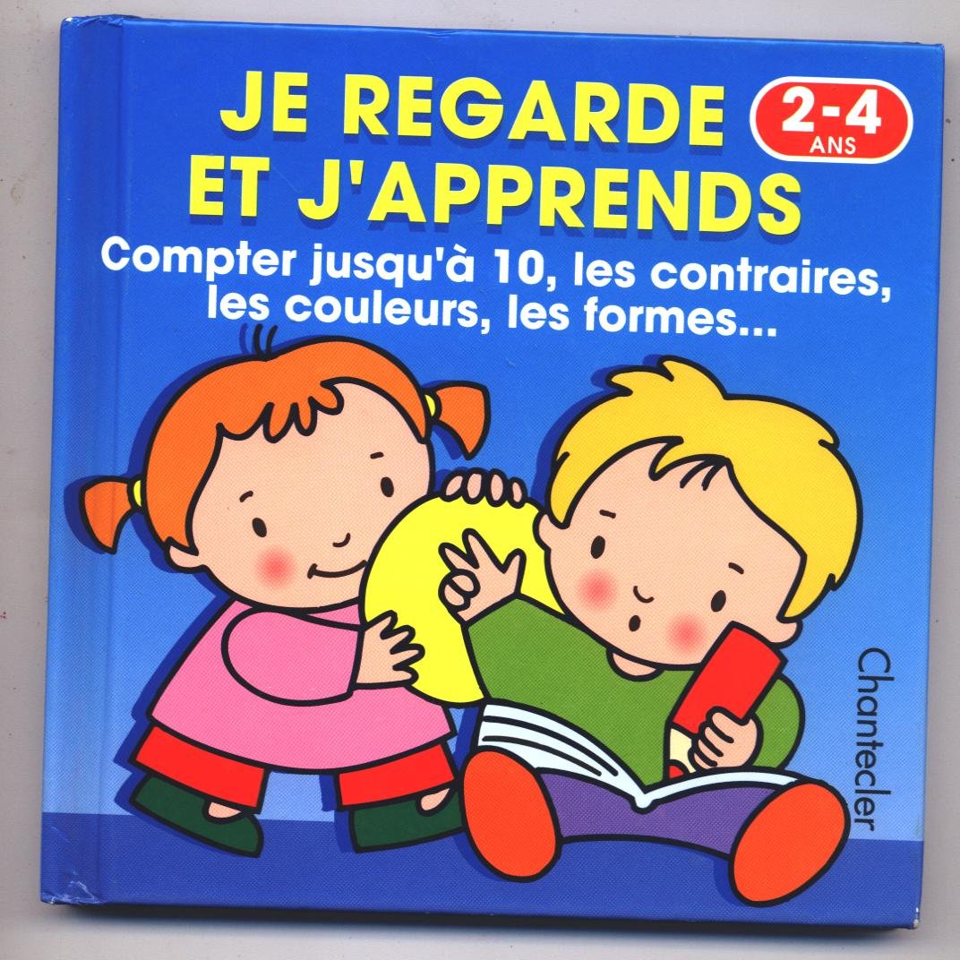Je Regarde Et J'Apprends. Compter Jusqu'A 10, Les Commentaires, Les Couleurs, Les Formes... book