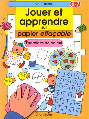 Jouer et apprendre sur papier effaçable (6-7 a.) 1. Calcul Leisure & Fun