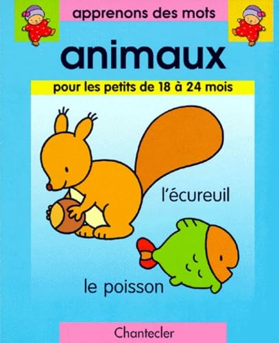 Apprenons des mots. Vol. 12. Animaux, 18-24 mois book
