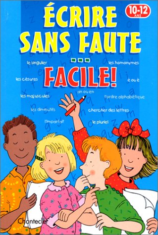 Ecrire sans faute ... facile! (10-12 a.) Tiptoi & Games