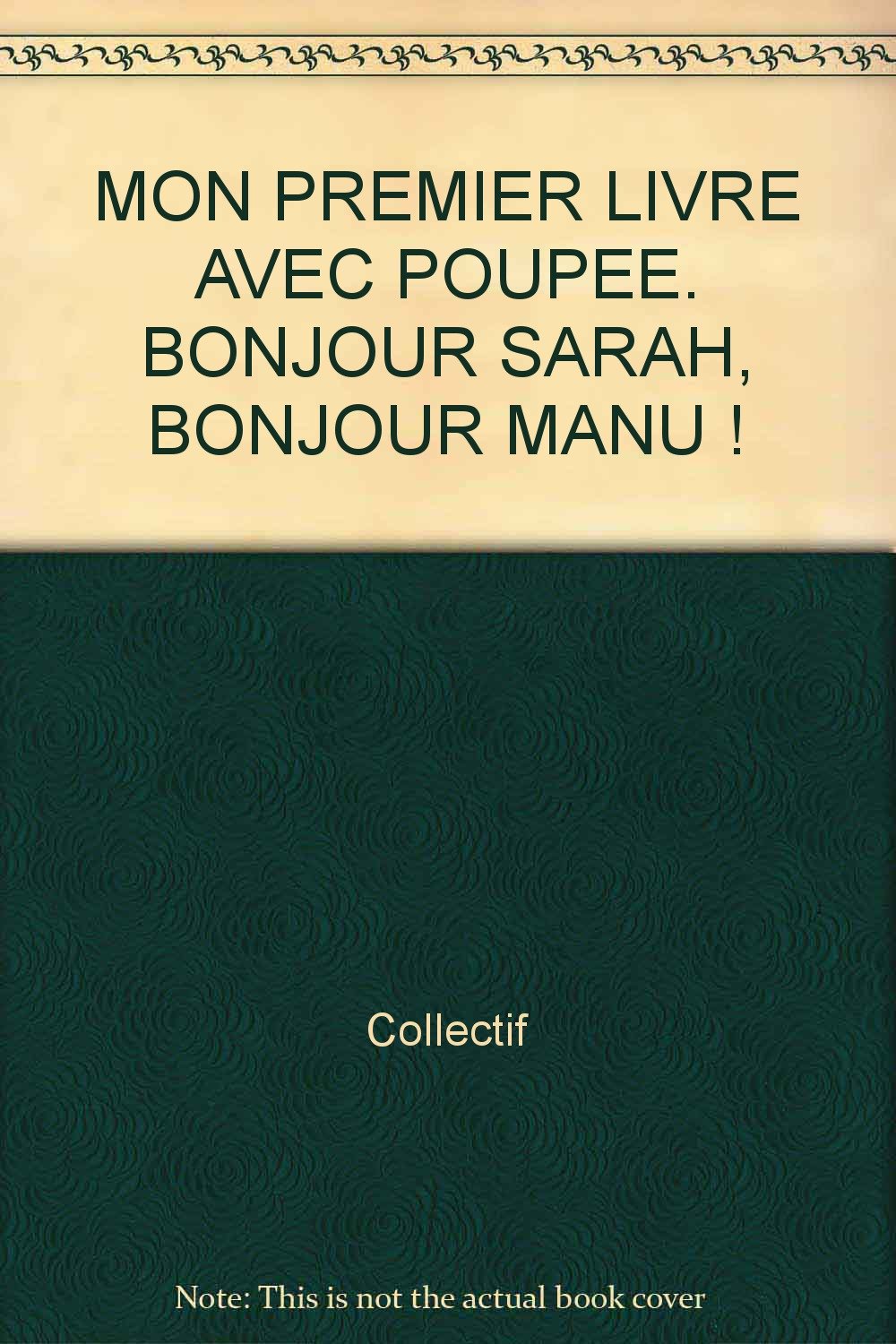 Mon Premier Livre Avec Poupee. Bonjour Sarah, Bonjour Manu ! book
