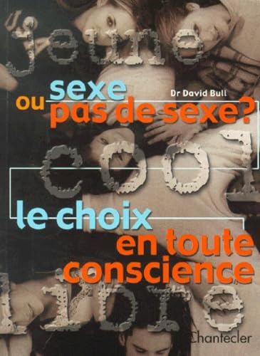 Jeune, Cool Et Libre ! Sexe Ou Pas De Sexe ? Le Choix En Toute Conscience book
