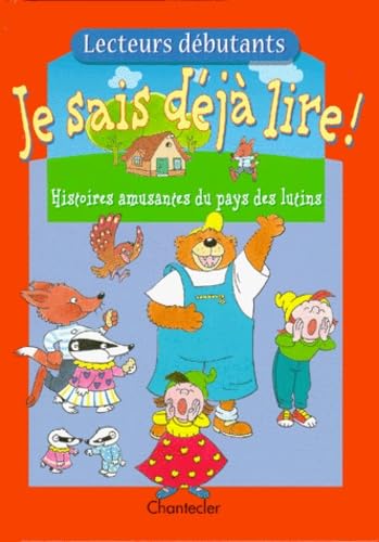 Histoires amusantes au pays des lutins. Vol. 4. Je sais déjà lire ! book
