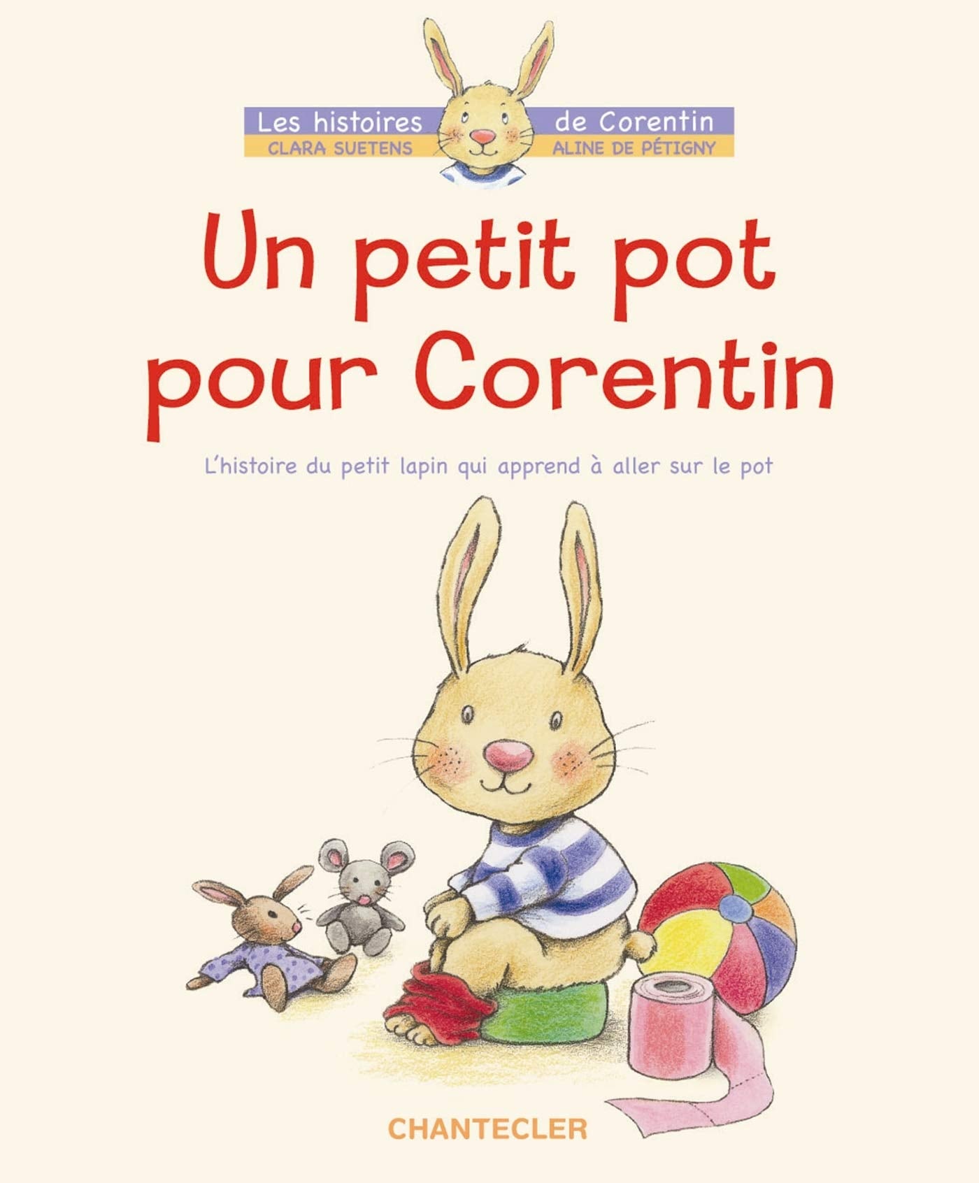 Un petit pot pour Corentin: L’histoire du petit lapin qui apprend à aller sur le pot Children's books