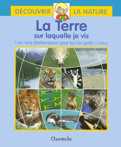Découvrir la nature 2. La terre sur laquelle je vis Non-fiction