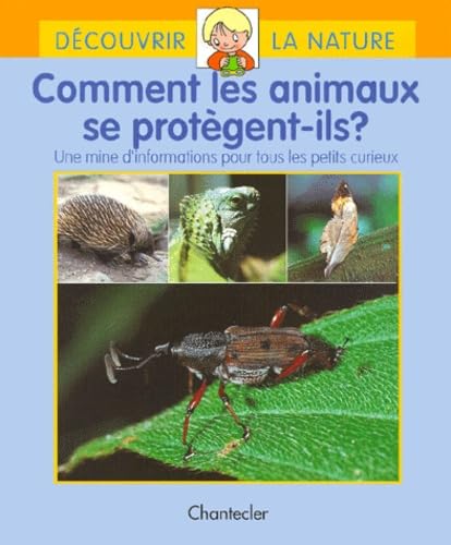 Comment les animaux se protègent-ils ? : une mine d'information pour tous les petits curieux book