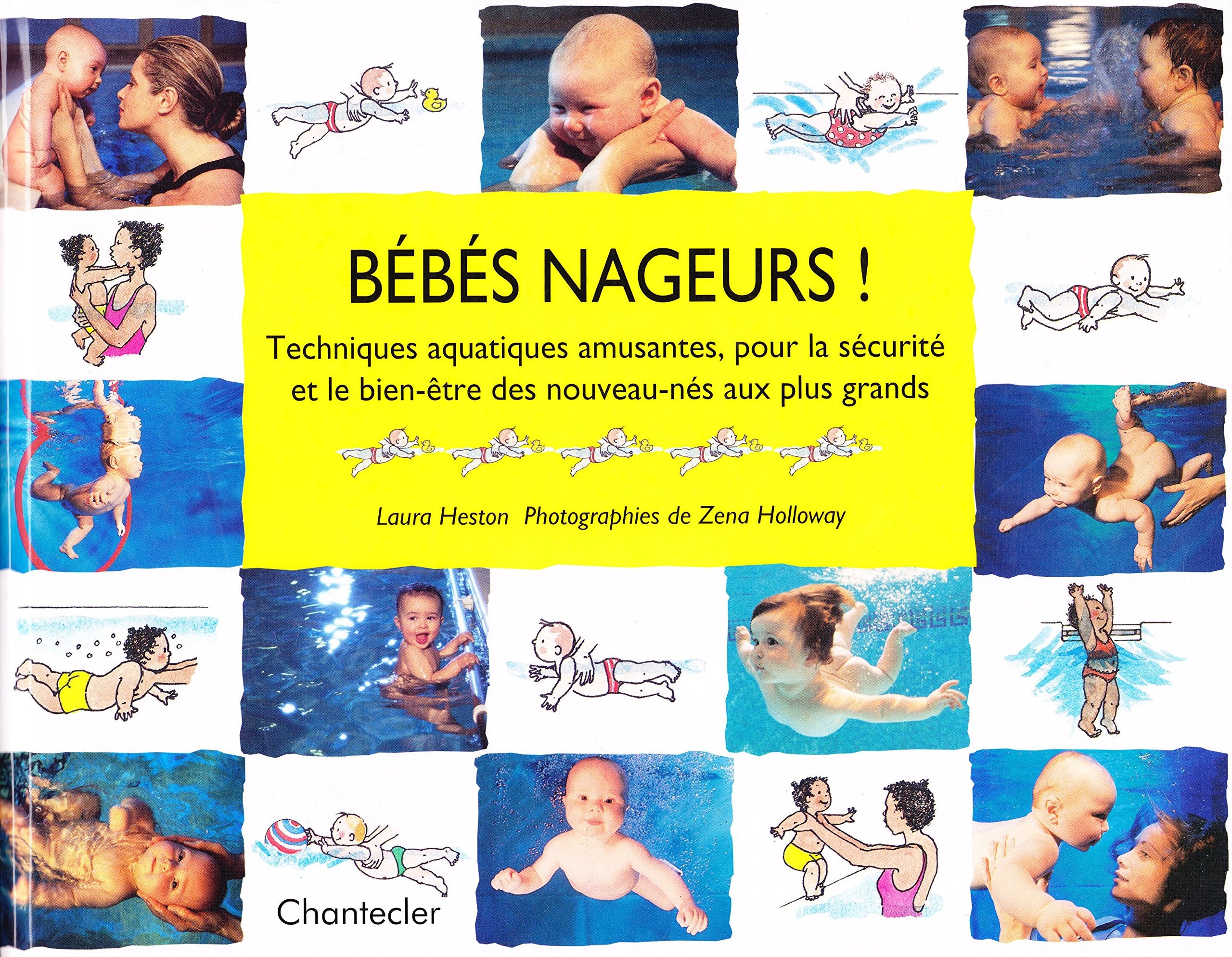 Bebes Nageurs ! Techniques Aquatiques Amusantes, Pour La Securite Et Le Bien-Etre Des Nouveau-Nes Aux Plus Grands Parents & Children