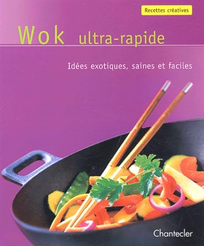 Recettes créatives Wok ultra-rapide: Idées exotiques, saines et faciles. Leisure, Home & Garden
