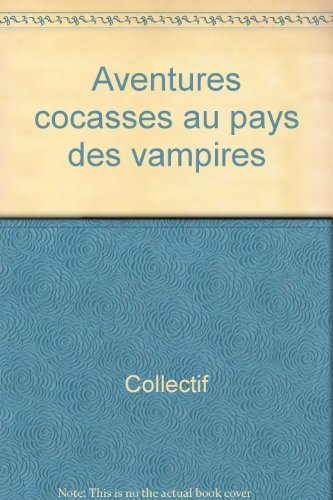 Aventures Cocasses Au Pays Des Vampires book