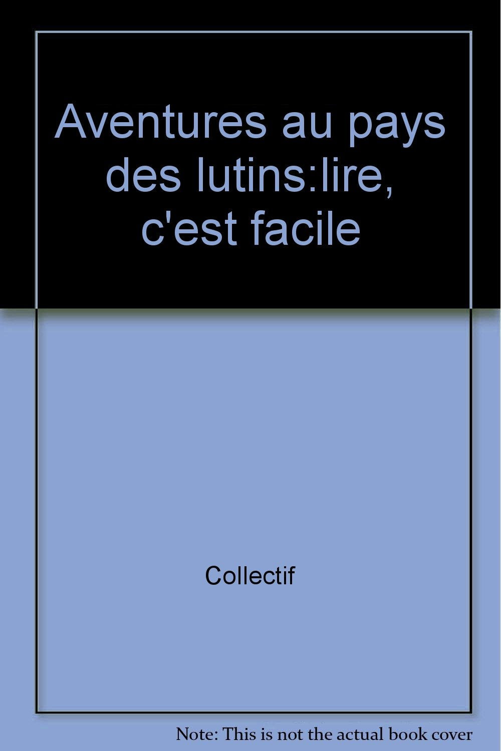 Aventures Au Pays Des Lutins:Lire, C'Est Facile book
