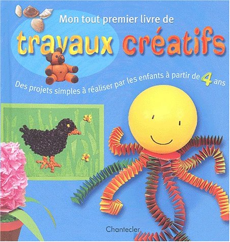 Mon Tout Premier Livre De Travaux Creatifs book