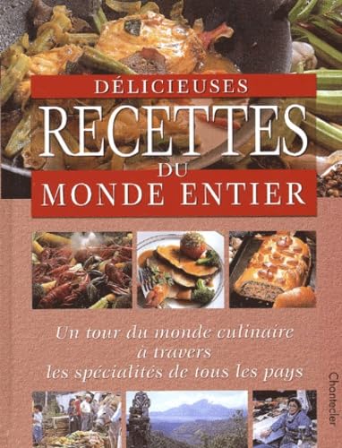 Delicieuses Recettes Du Monde Entier book