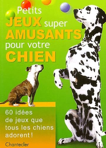 Petits jeux super amusants pour votre chien book