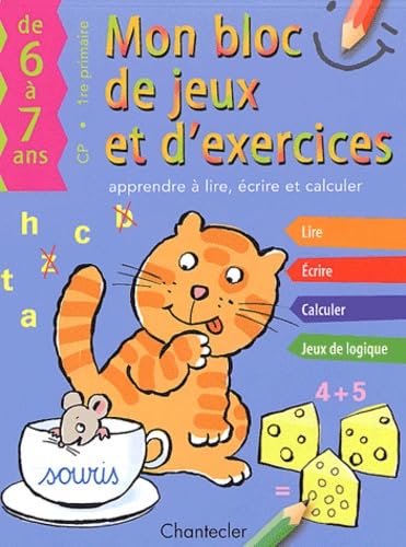 Mon bloc de jeux et d'exercices : Apprendre à lire, écrire et calculer, CP book
