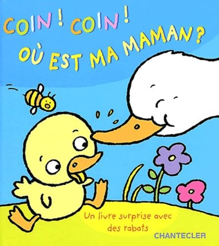 Coin ! Coin ! Où est ma maman ? book