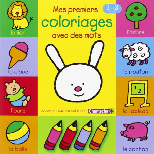 Longues Oreilles - Mes 1e Coloriages avec des Mots (1-3 a.) book