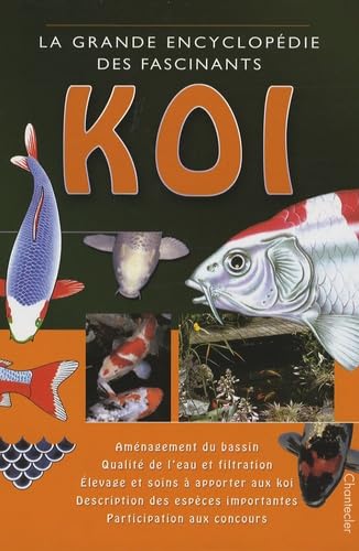 La grande encyclopédie des fascinants koi book