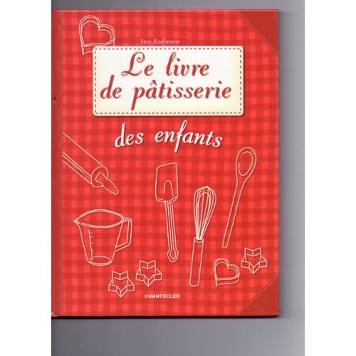 Le livre de pâtisserie des enfants Cooking & Enjoying