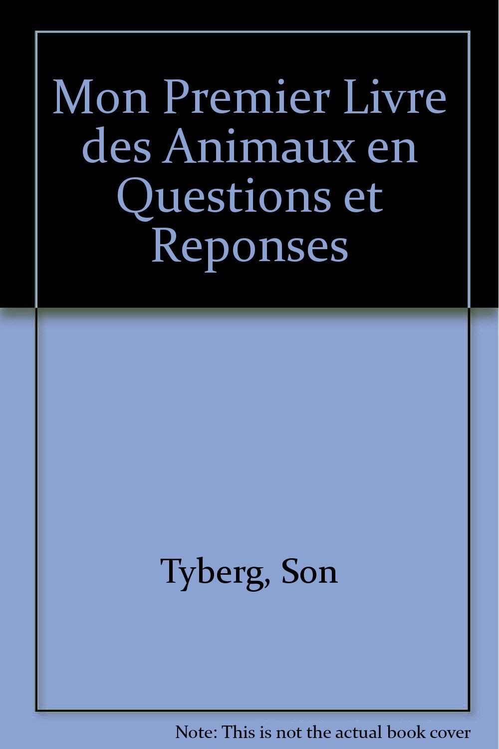 Mon premier livre des animaux en questions et réponses book