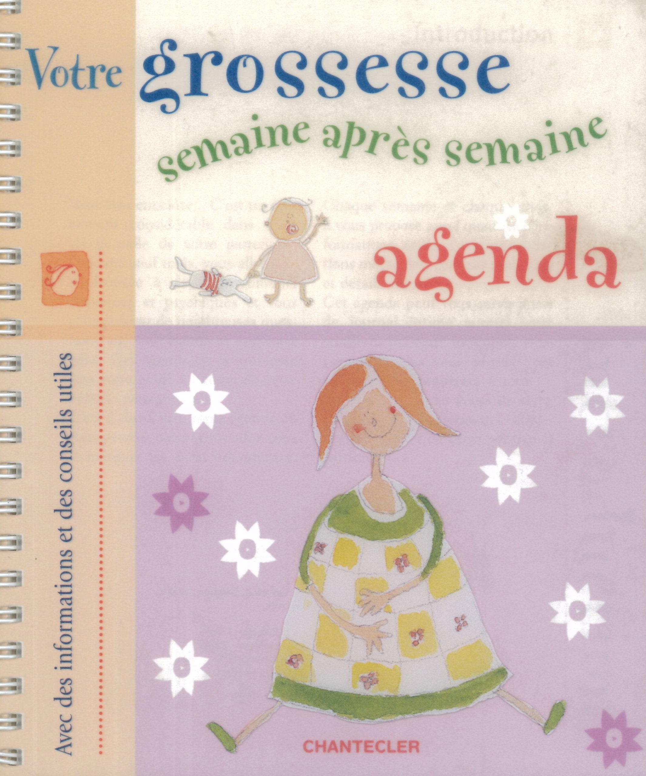 Votre grossesse semaine après semaine - agenda: Avec des informations et des conseils utiles book