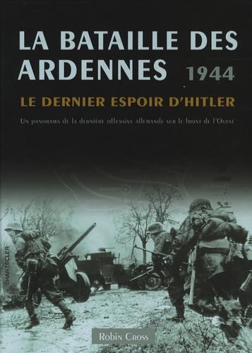 La bataille des Ardennes, 1944: Le dernier espoir d'Hitler book