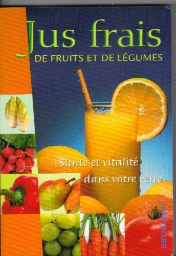 Jus frais de fruits et de légumes book
