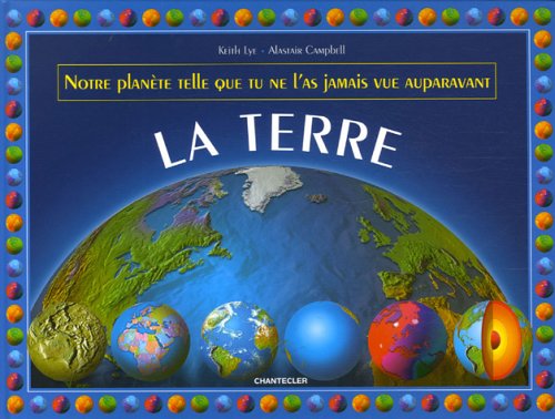 La Terre: Notre planète telle que tu ne l'as jamais vue auparavant book