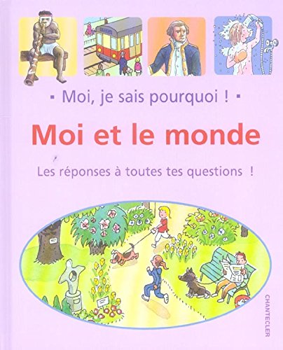 Moi, je sais pourquoi ! Moi et le monde book