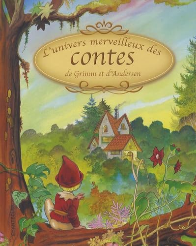 L'univers merveilleux des contes de Grimm et d'Andersen Fairy Tales & Legends