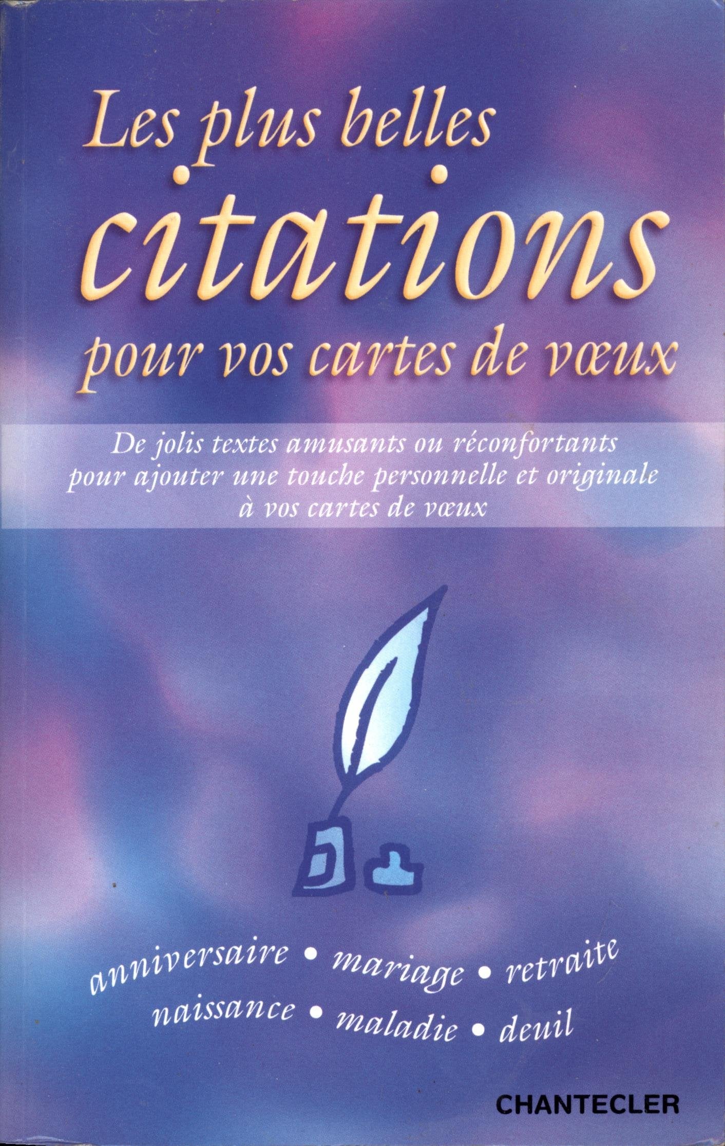 Les plus belles citations pour vos cartes de væux: De jolis textes amusants ou réconfortants pour ajouter une touche personnelle et originale à vos cartes de vœux book