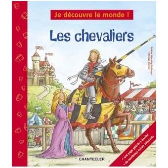 Je Découvre le Monde! les Chevaliers book