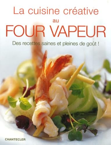 La cuisine créative au four vapeur book