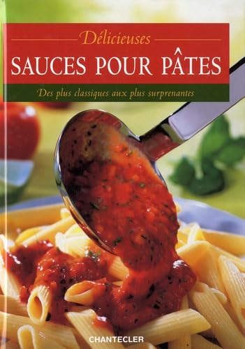 Délicieuses sauces pour pâtes: Des plus classiques aux plus surprenantes Leisure, Home & Garden