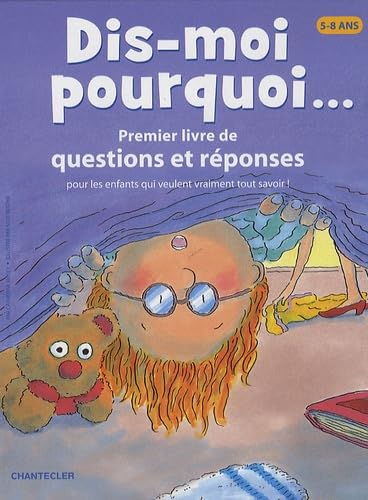 Dis-moi pourquoi... (5-8 ans): Premier livre de questions et réponses pour les enfants de 5 à 8 ans Books