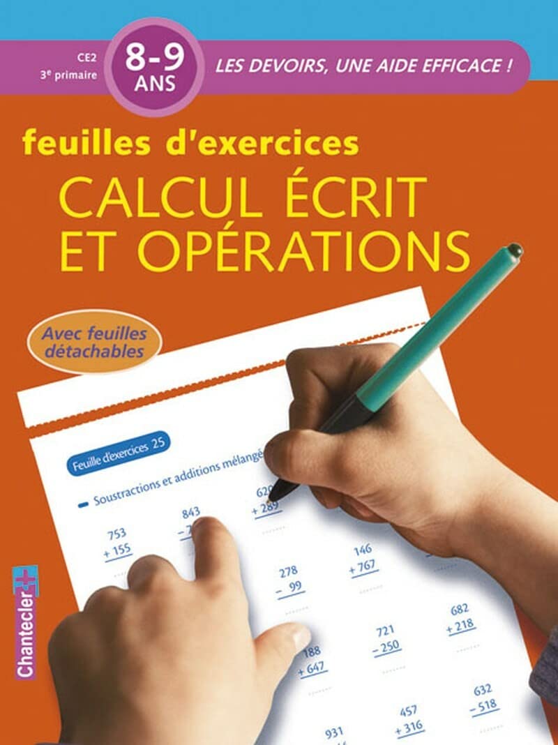 Les devoirs - Feuilles d'ex. Calcul écrit et opérations (8-9 a.): Les devoirs, une aide efficace ! Professional & Reference Books
