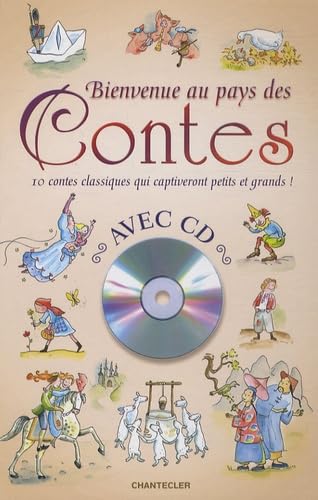 Bienvenue au pays des contes (avec cd): 10 contes classiques qui captiveront petits et grands ! Fairy Tales & Legends