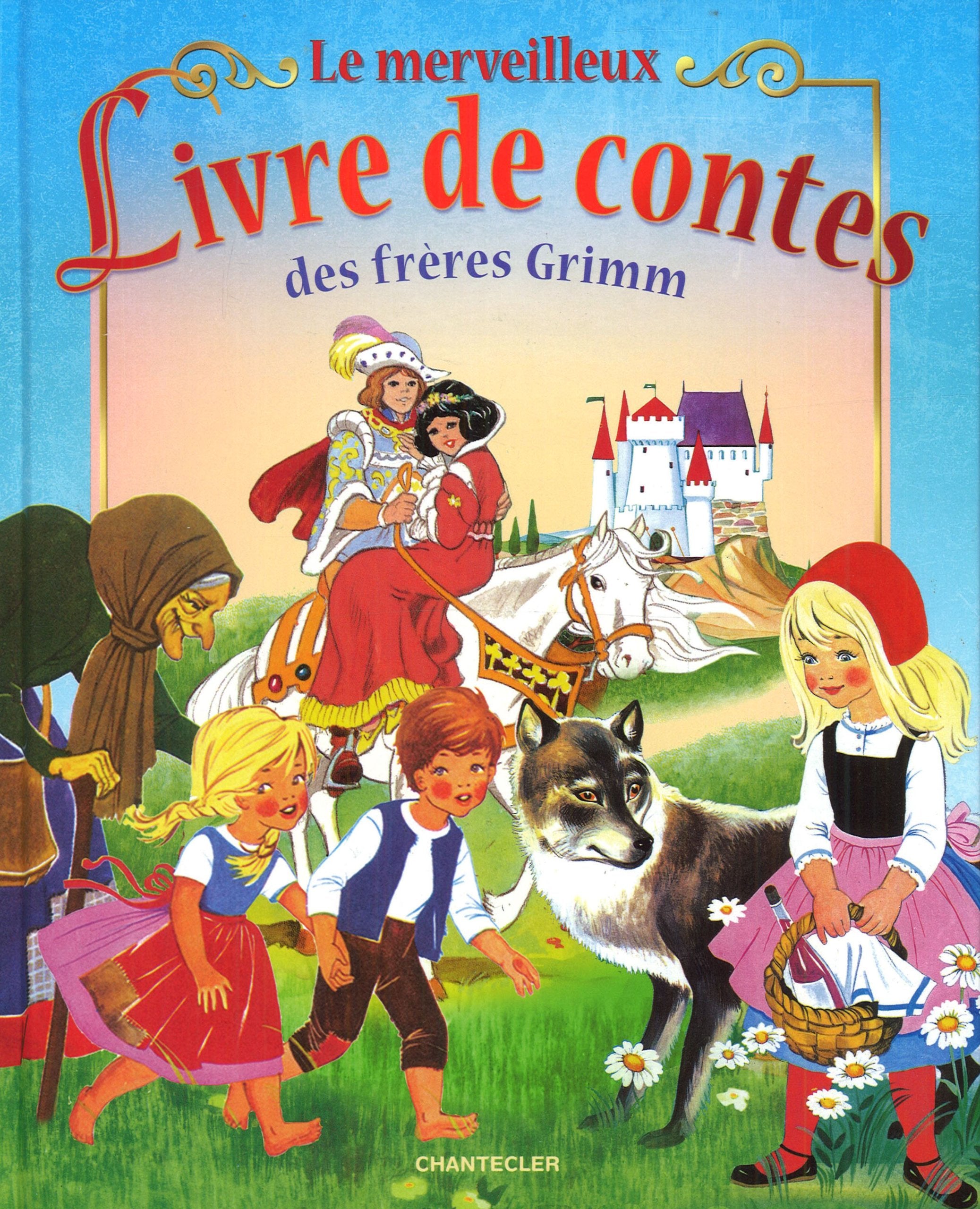 Le merveilleux livre de contes des frères Grimm Fairy Tales & Legends