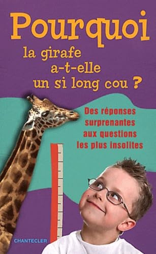 Pourquoi la girafe a-t-elle un si long cou ? book