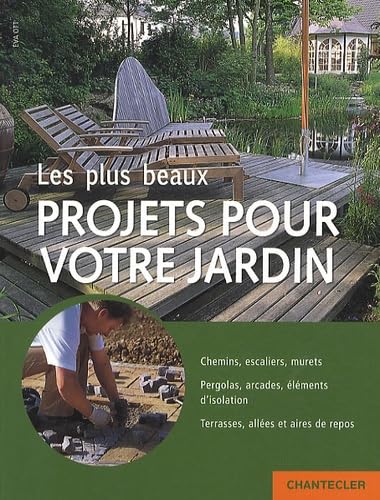 Les plus beaux projets pour votre jardin book