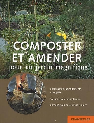 Composter et amender pour un jardin magnifique book