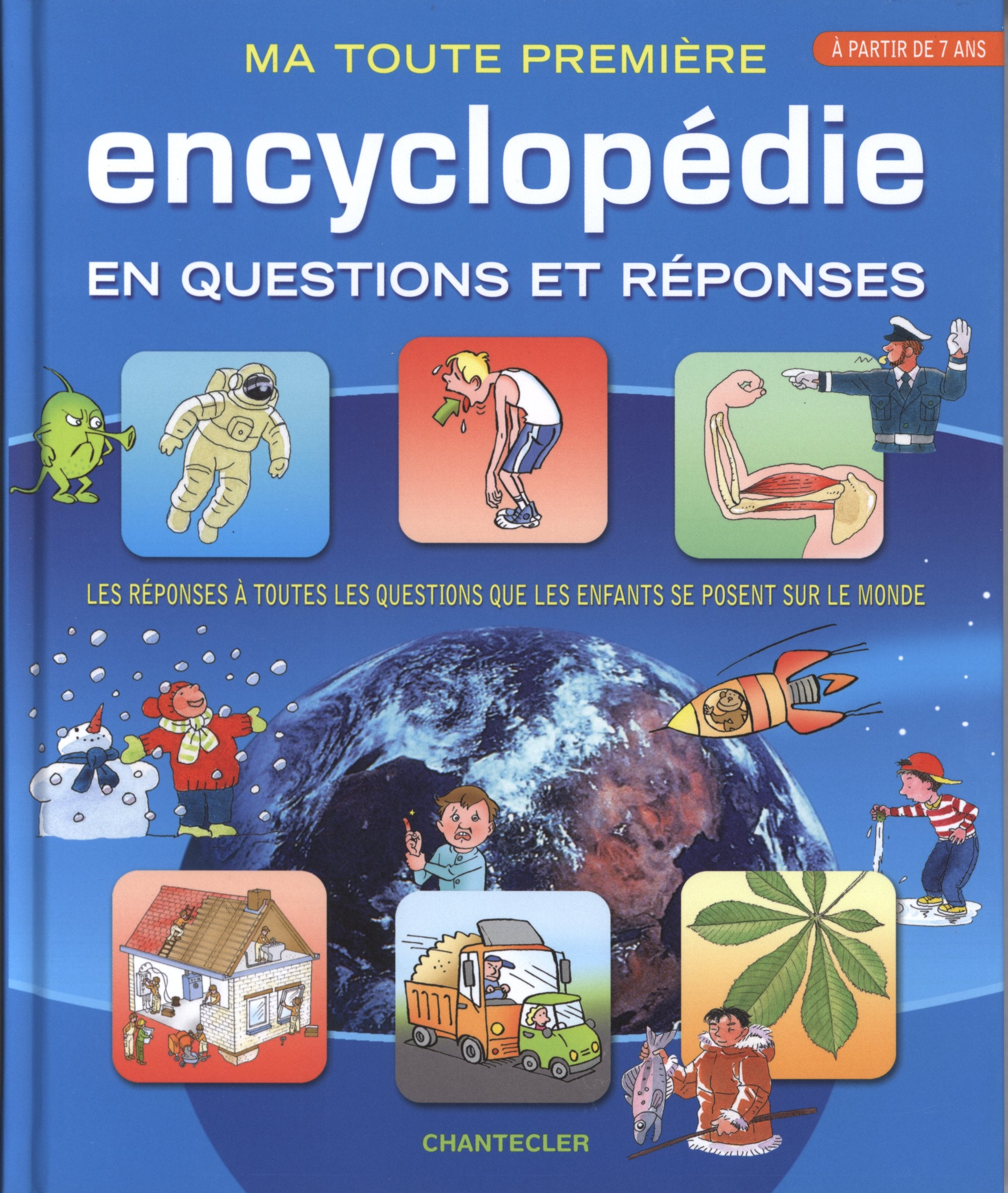 Ma toute première encyclopedie en questions et réponses (à partir de 7 ans): Les réponses à toutes les questions que les enfants se posent sur le monde Non-fiction