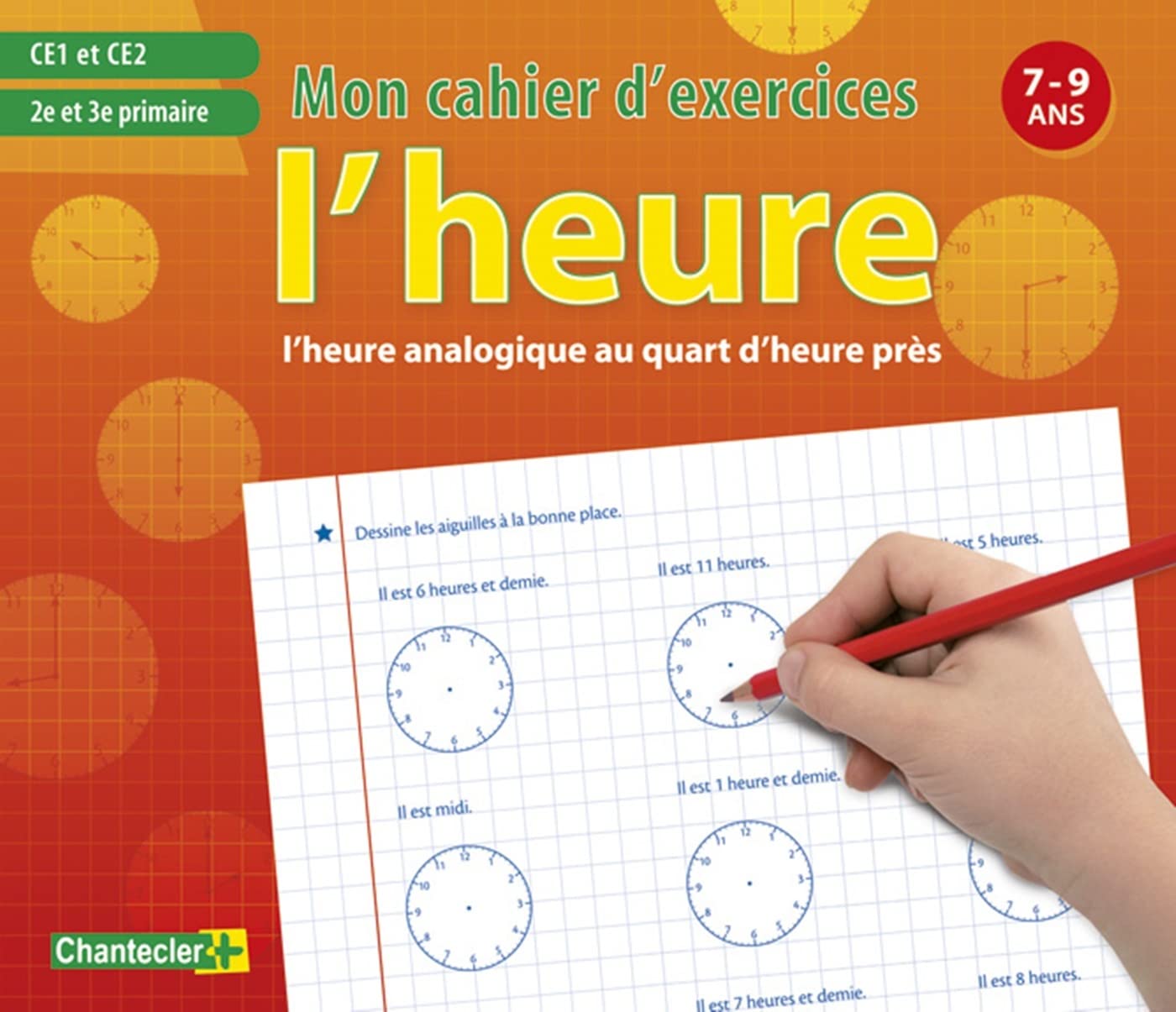 HEURE ANALOGIQUE (L') - MON CAHIER D'EXERCICES 7-9 ANS book
