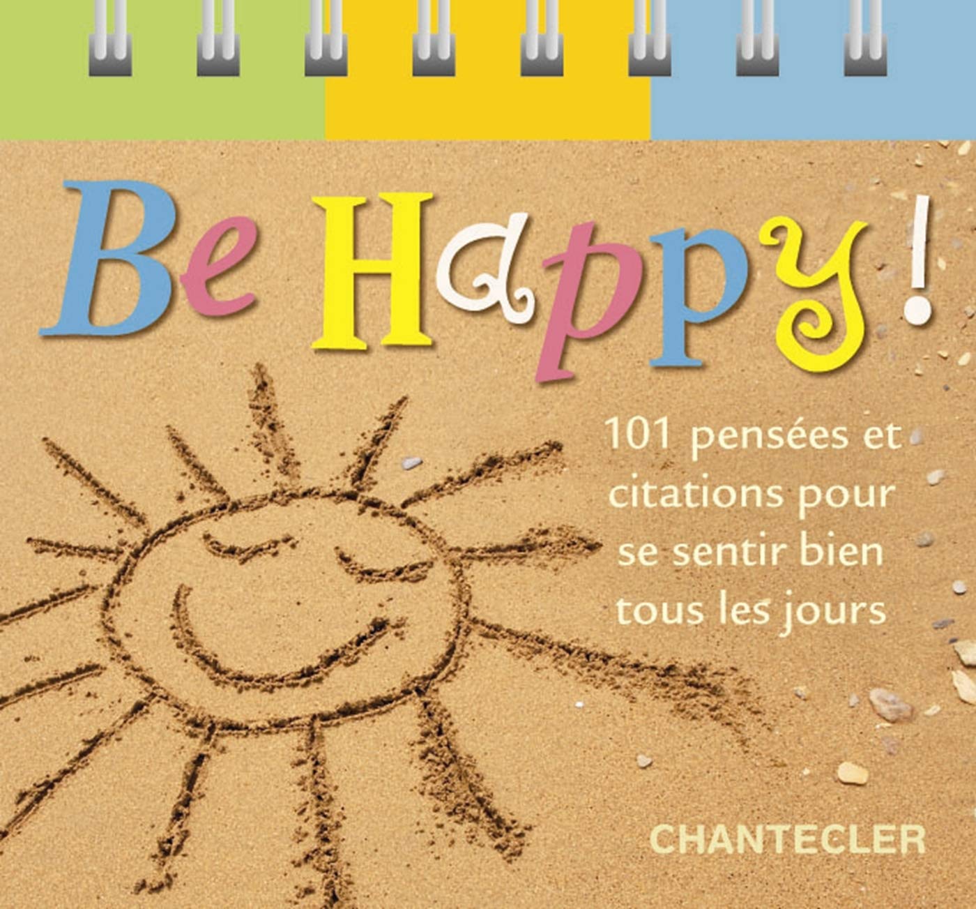 BE HAPPY 101 PENSÉES ET CITATIONS POUR SE SENTIR BIEN TOUS book